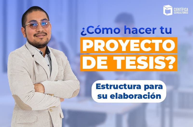 ¿Cómo hacer tu proyecto de tesis?